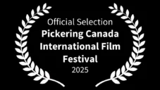 Official Selection Pickering Canada International Film Festival 2025